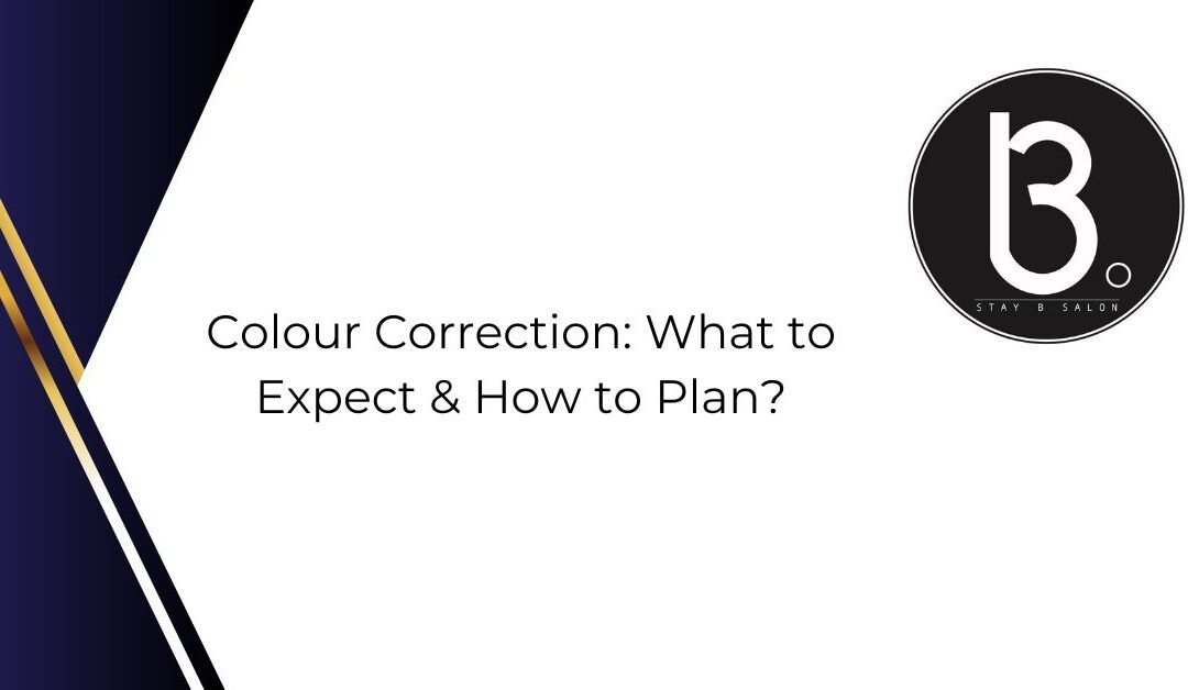 Colour Correction: What to Expect & How to Plan?